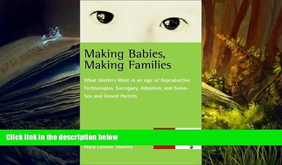 PDF [FREE] DOWNLOAD  Making Babies, Making Families FOR IPAD