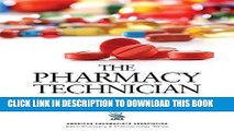 Read Online The Pharmacy Technician, 6e (American Pharmacists Association Basic Pharmacy
