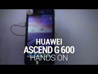 Huawei Ascend G 600 Hands-On