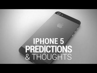 iPhone 5 Predictions and Thoughts