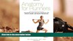 Read Online Anatomy for Runners: Unlocking Your Athletic Potential for Health, Speed, and Injury