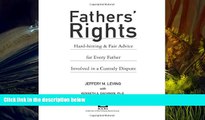 PDF [DOWNLOAD] Fathers  Rights: Hard-Hitting and Fair Advice for Every Father Involved in a