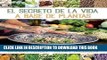 Read Online El secreto de la vida a base de plantas (Spanish Edition) Full Mobi