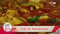 Idol sa Kusina: Tofu and Mushrooms by Addy Raj