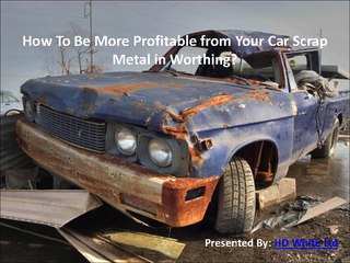 How To Be More Profitable from Your Car Scrap Metal in Worthing?