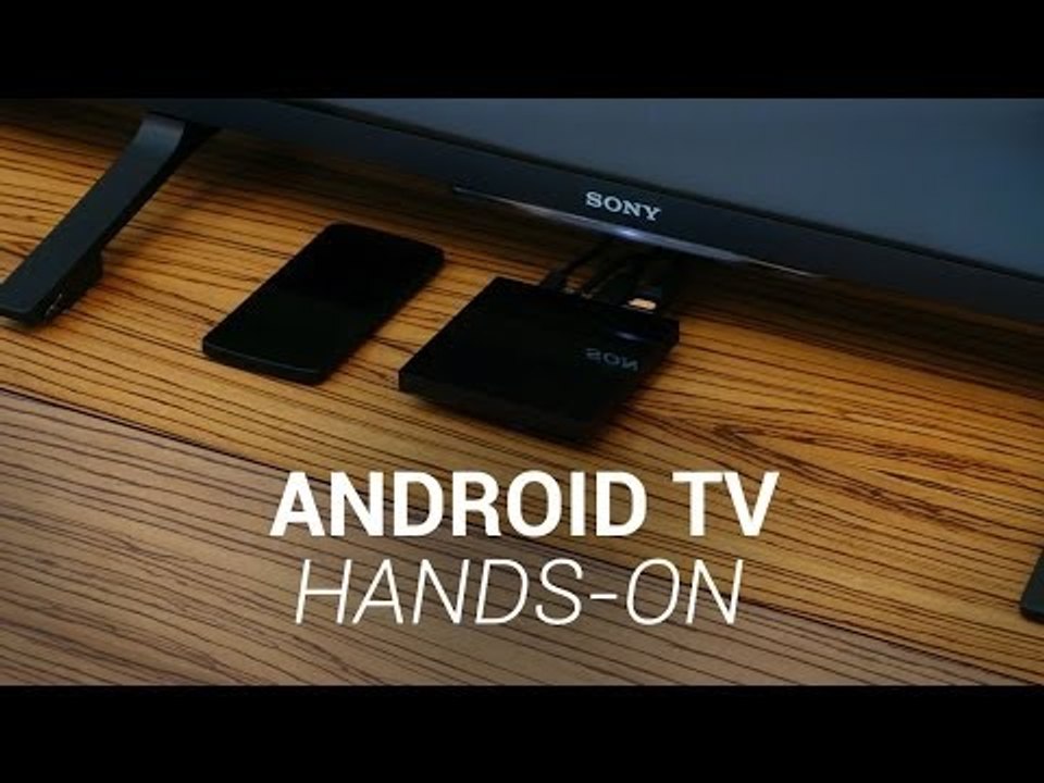 Android TV Hands-On