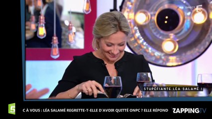 C à vous : Léa Salamé regrette-t-elle d’avoir quitté ONPC ? Elle répond