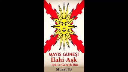 Mayıs Güneşi: İlahi Aşk Tek ve Gerçek Din