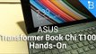ASUS Transformer Book Chi T100 Hands-On