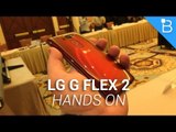 LG G Flex 2 Hands-On - Bendy and Beautiful