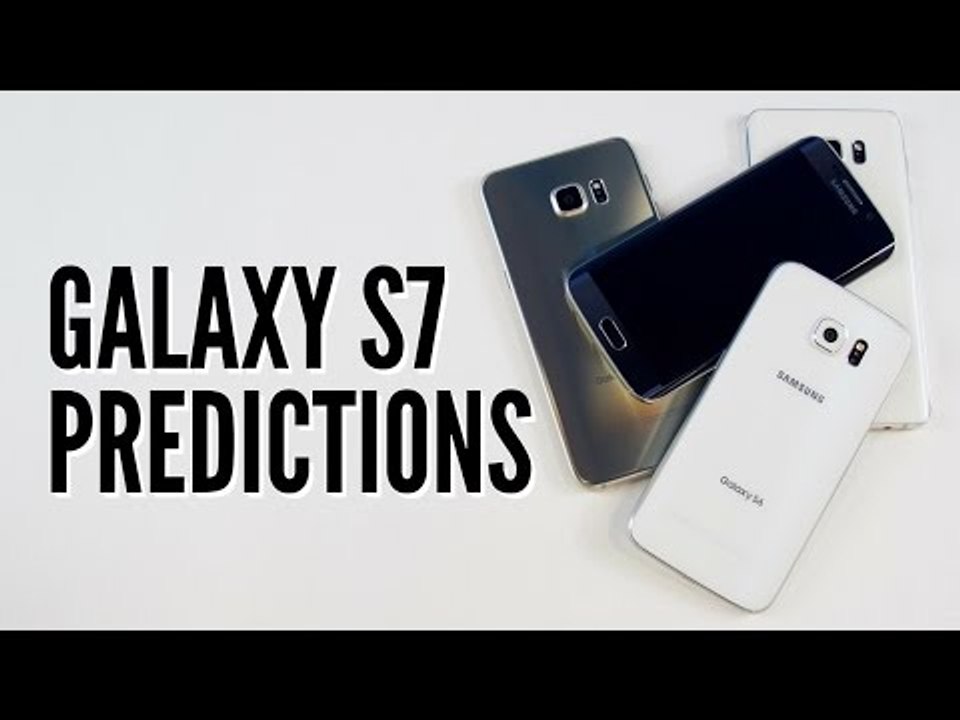 Galaxy S7: 7 Things to Expect