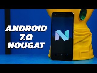 Android 7.0 Nougat: The Wait Is Over!