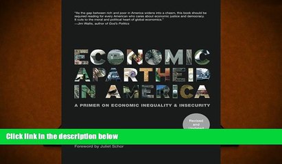 Download Video: READ book  Economic Apartheid In America: A Primer on Economic Inequality   Insecurity, Revised