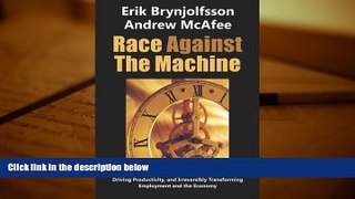 READ THE NEW BOOK  Race Against the Machine: How the Digital Revolution is Accelerating