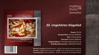 Ungehörtes Klagelied (03/12) [traurige Filmmusik - Gemafrei] - CD: Hintergrundmusik, Vol. 6