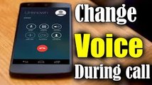 How to change voice male to female During Call