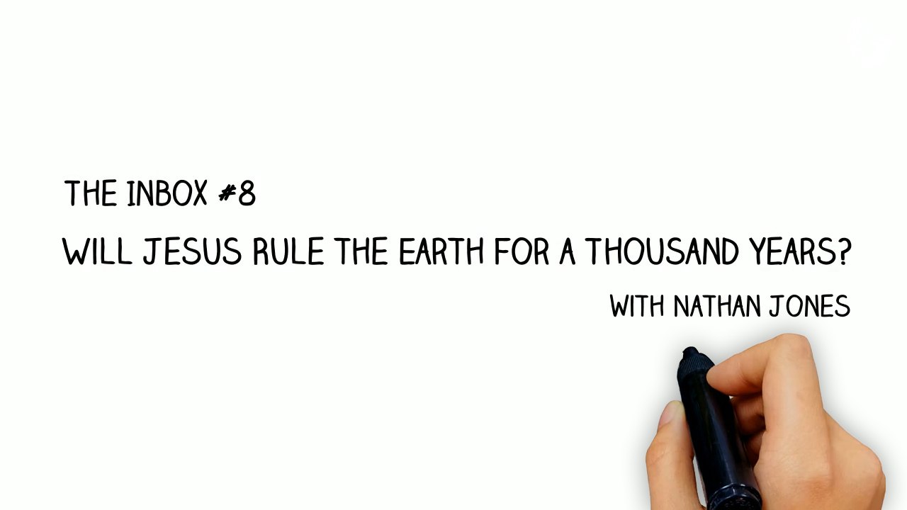 The Inbox #8: Will Jesus Rule the Earth for a Thousand Years?