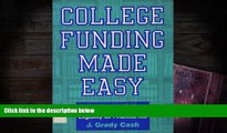 Kindle eBooks  College Funding Made Easy: How to Save for College While Maintaining Eligibility