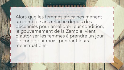 En Zambie Les Femmes Peuvent Poser Un Jour De Conge Quand Elles Ont Leurs Regles