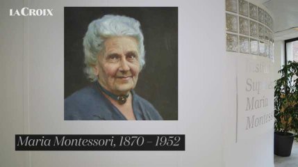 Qui était Maria Montessori ?