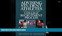 Kindle eBooks  Advising Student Athletes Through the College Recruitment Process: A Complete Guide