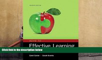 READ ONLINE  Keys to Effective Learning: Habits for College and Career Success (7th Edition)