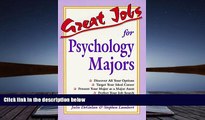 Kindle eBooks  Great Jobs for Psychology Majors (Vgm s Great Jobs Series)  BEST PDF