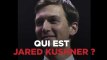 Qui est Jared Kushner, le gendre de Trump propulsé conseiller à la Maison Blanche ?