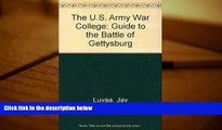 Epub The U.S. Army War College Guide to the Battle of Gettysburg [DOWNLOAD] ONLINE
