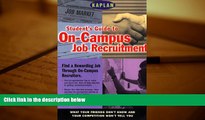 Kindle eBooks  Kaplan Student s Guide to on-Campus Job Recruitment [DOWNLOAD] ONLINE