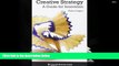 READ ONLINE  Creative Strategy: A Guide for Innovation (Columbia Business School Publishing)  BEST