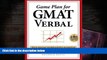 Epub Game Plan for GMAT Verbal: Your Proven Guidebook for Mastering GMAT Verbal in 20 Short Days