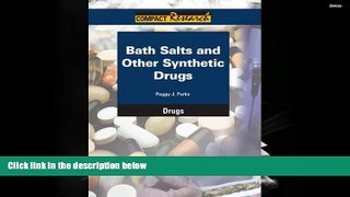 Audiobook  Bath Salts and Other Synthetic Drugs (Compact Research Series) Peggy J. Parks Full Book