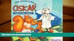 Read Online The Adventures of Oskar: Oskar s New School Jose A. Saldivar Full Book