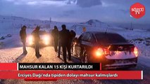 Erciyes’te mahsur kalan 15 kişi kurtarıldı