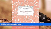 Read Book Adult Coloring Journal: Gam-Anon/Gam-A-Teen (Floral Illustrations, Peach Poppies)