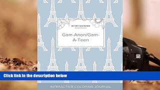 Read Book Adult Coloring Journal: Gam-Anon/Gam-A-Teen (Butterfly Illustrations, Eiffel Tower)