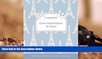 Read Book Adult Coloring Journal: Gam-Anon/Gam-A-Teen (Butterfly Illustrations, Eiffel Tower)