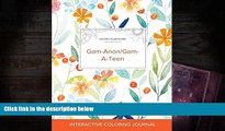 Read Book Adult Coloring Journal: Gam-Anon/Gam-A-Teen (Butterfly Illustrations, Springtime Floral)