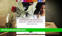 EBOOK ONLINE  Strategies for Educating African American Adults (Teaching for Spiritual Growth)