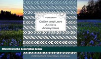 Read Book Adult Coloring Journal: Cosex and Love Addicts Anonymous (Nature Illustrations, Tribal)