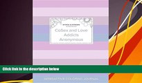 Read Book Adult Coloring Journal: Cosex and Love Addicts Anonymous (Mythical Illustrations, Pastel