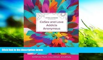Read Book Adult Coloring Journal: Cosex and Love Addicts Anonymous (Mythical Illustrations, Color