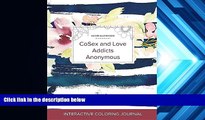 Read Book Adult Coloring Journal: Cosex and Love Addicts Anonymous (Nature Illustrations, Nautical