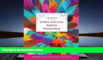 Read Book Adult Coloring Journal: Cosex and Love Addicts Anonymous (Safari Illustrations, Color