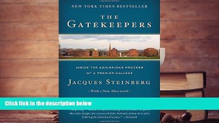 READ ONLINE  The Gatekeepers: Inside the Admissions Process of a Premier College [DOWNLOAD] ONLINE