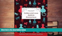 Best PDF  Adult Coloring Journal: Cosex and Love Addicts Anonymous (Safari Illustrations, Cats)