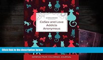 Read Book Adult Coloring Journal: Cosex and Love Addicts Anonymous (Nature Illustrations, Cats)