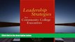Kindle eBooks  Leadership Strategies for Community College Executives [DOWNLOAD] ONLINE