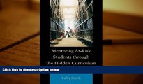 Kindle eBooks  Mentoring At-Risk Students through the Hidden Curriculum of Higher Education  BEST